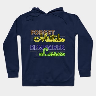 Forget the mistake, remember the lesson! Hoodie